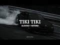 QMIIR - TIKI TIKI (Slowed + Reverb)