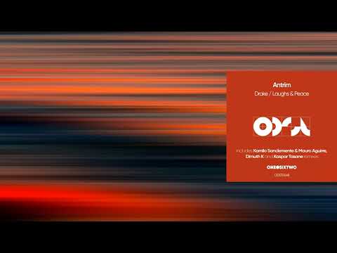 Antrim - Laughs & Peace (Kamilo Sanclemente, Mauro Aguirre Remix) [onedotsixtwo]