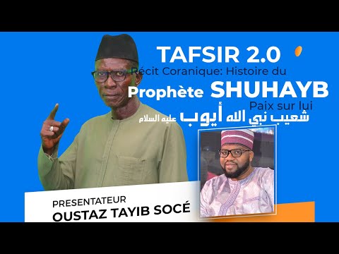 TAFSIR 2.0 - DU  10/09/21  - L'HISTOIRE DU PROPHÈTE  SHOUHAYB PAIX SUR LUI