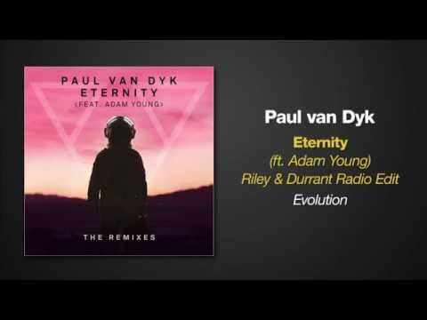 Paul van Dyk feat. Adam Young - ETERNITY (Riley & Durrant Radio Edit)