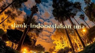 Download lagu Slank - Indonesiakan Una mp3