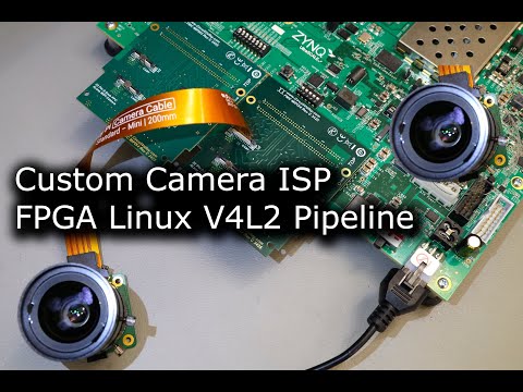 How to Make Camera ISP Pipeline on FPGA, Xilinx Zynq Ultrascale+ ARM FPGA with Linux V4L2 Pipeline