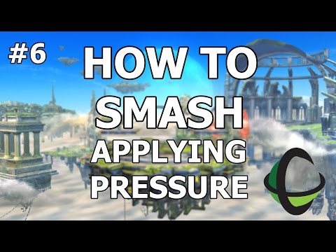 How To Smash: Applying Pressure (Episode 6) - Smash Wii U 3DS