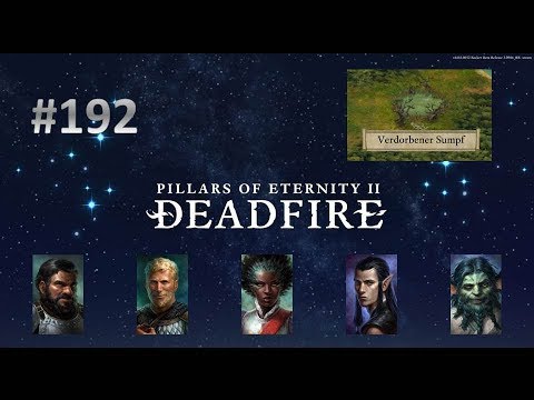 Let's Play Pillars of Eternity 2 Deadfire 192 - Der Sumpf des Elends (Deutsch|Blind)