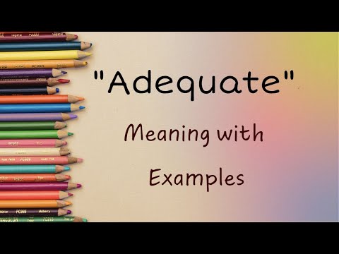 Exploring 'Adequate': Definitions, Usage, and Examples Unveiled