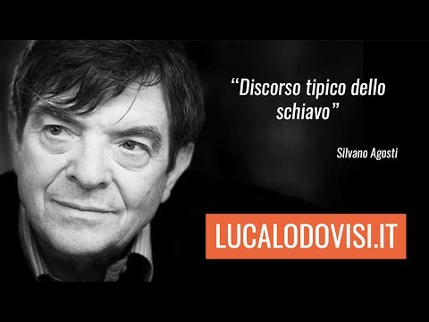 Discorso tipico dello schiavo :  Silvano Agosti
