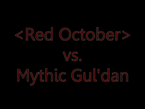 Red October vs. Mythic Gul'dan