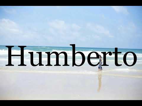 How To Pronounce Humberto🌈🌈🌈🌈🌈🌈Pronunciation Of Humberto
