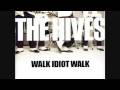 The Hives Walk Idiot Walk HQ Audio