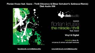 Florian Kruse feat. Saara - Thrill (Vincenzo & Elmar Schubert's Satinsoul Remix) - Dieb Audio 006