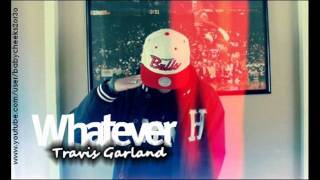 Travis Garland - Whatever
