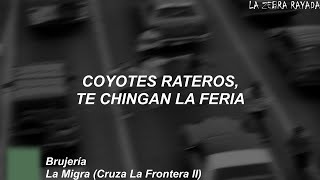 Brujería - La Migra (Cruza La Frontera II) (Letra)