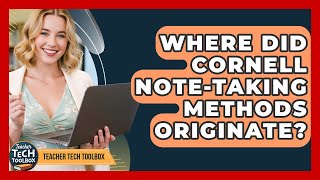 Where Did Cornell Note-taking Methods Originate - Teacher Tech Toolbox