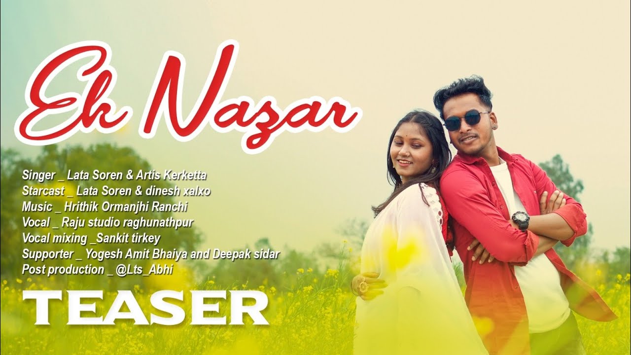 EK NAZAR || NEW NAGPURI SONG || SINGER LATA SOREN & ARTIS KERkETTA || START CAST LATA SOREN & DINESH