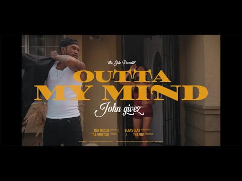 John Givez - "Outta My Mind" (@johngivez)