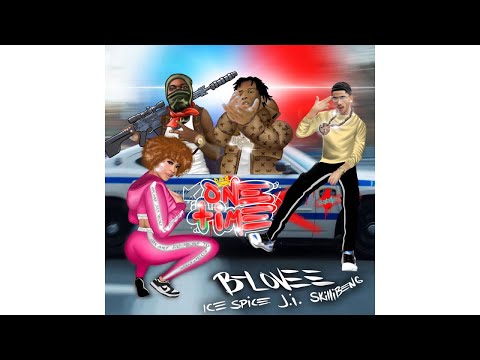 B-Lovee, Skillibeng, J.I the Prince of N.Y - One Time (Official Audio) ft. Ice Spice