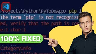 The term PIP is not recognized as cmdlet - VSCode Error [FIXED] - 2026