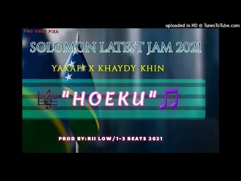Hoeku(Prod By:Rii Low/1-3 Beats 2021) YAKAFI X KHAYDY KHIN [PNG VIBEZ latest Promotional use only]