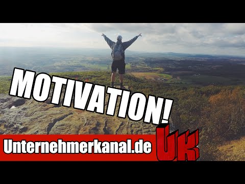 Motivations Video für Unternehmer - Wie bleibst du dauerhaft motiviert?