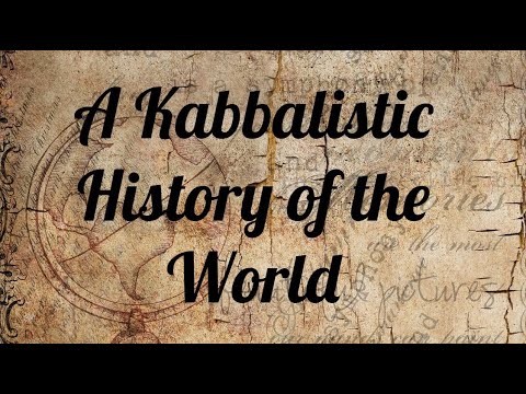 A Kabbalistic History of the World