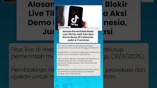 Alasan Pemerintah Blokir Live Tiktok selama Aksi Demo Besar di Indonesia, Ada Provokasi dan Judol