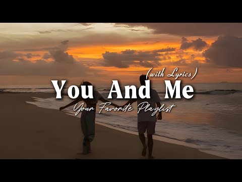 You And Me - Romantic Love Song | Lyric Video