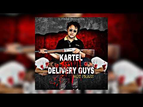 Hot Frass - Kartel Delivery Guys (Official Audio)
