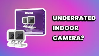Roku Indoor Camera SE Review- Underrated Indoor Camera