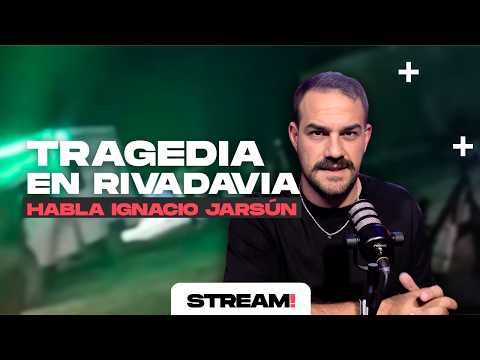 RIVADAVIA: TRAS LA TRAGEDIA DE AGUAS DEL NORTE, HABLA IGNACIO JARSÚN | #ARRIBAQUEPASA