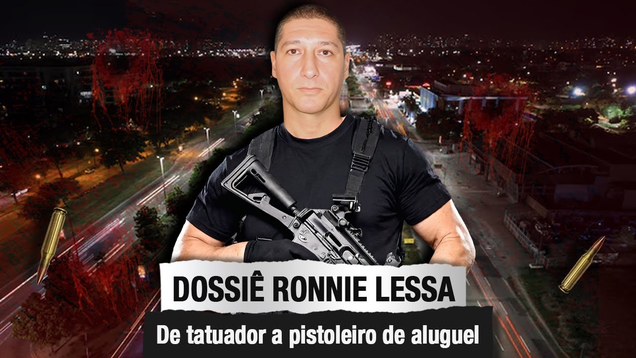 DOSSIÊ RONNIE LESSA: DE TATUADOR A PISTOLEIRO DE ALUGUEL
