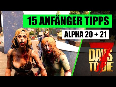 15 Anfänger Tipps für 7 Days To Die - Neueinsteiger Tutorial / Guide Deutsch