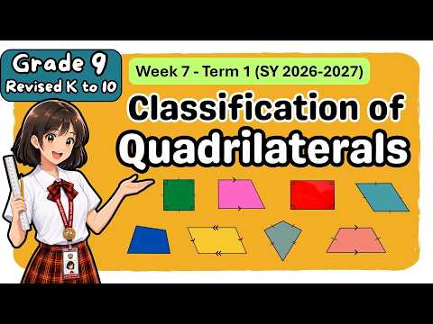 Grade 9 MATH Term 1 Week 7: Classification of Quadrilaterals | MATATAG First Term/Quarter 2 Tagalog