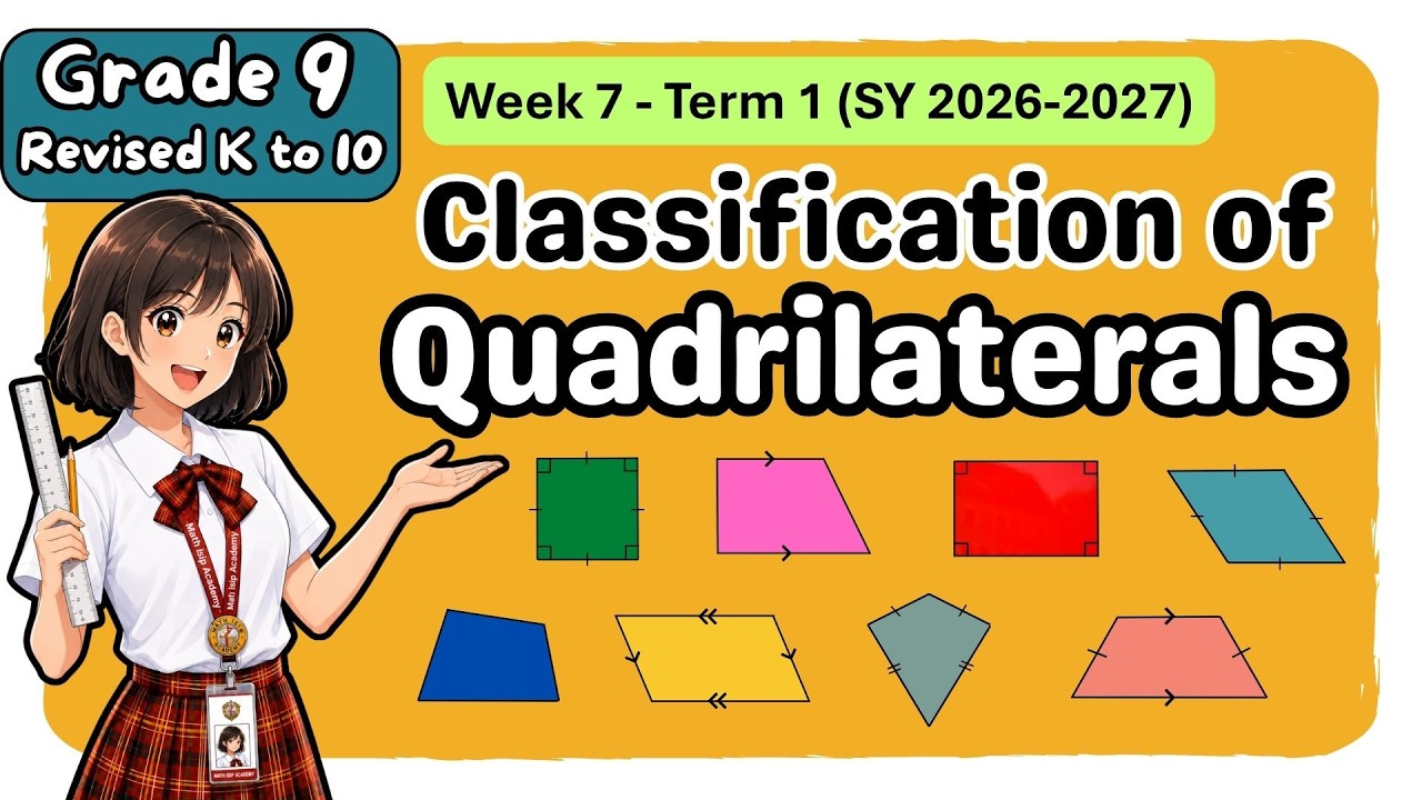 Grade 9 MATH Term 1 Week 7: Classification of Quadrilaterals | MATATAG First Term/Quarter 2 Tagalog