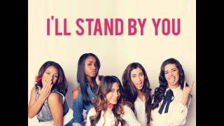 Fifth Harmony - I&#39;ll Stand By You HQ