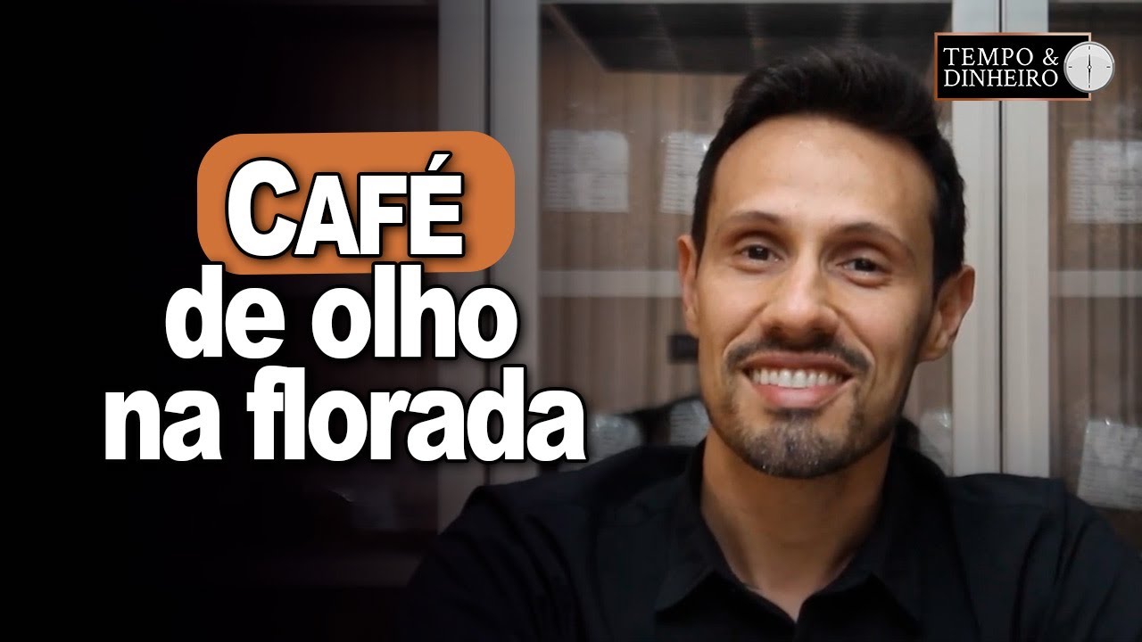 Café de olho na florada com baixo pegamento do arábica e do conilon. Bruno Labs analisa