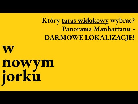 Który taras widokowy wybrać? Panorama Manhattanu - DARMOWE LOKALIZACJE!