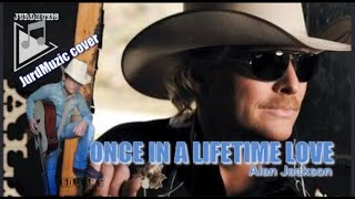 Once in a lifetime love | Alan Jackson (cover Acoustic)