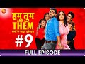 Hum Tum And Them Full Episode 9 Indian Hindi Romantic Drama Web Series Shweta Tiwari Zee TV