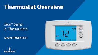 Emerson Blue Series 6" - 1F95EZ-0671 - Thermostat Overview