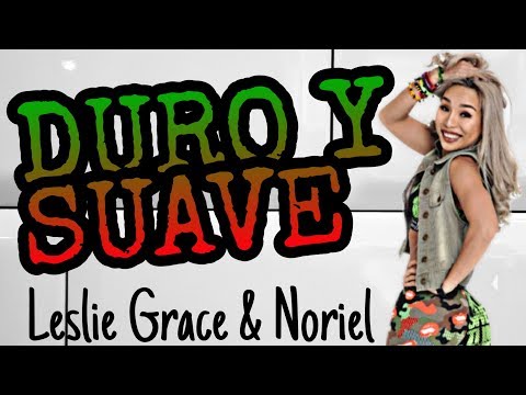 DURO Y SUAVE - LESLIE GRACE Ft. NORIEL | ZIN 74 | MICHELLE VO | ZUMBA FITNESS | Dance Workout