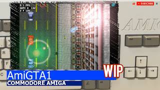 Commodore Amiga -=AmiGTA1=- WIP