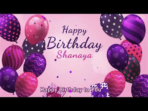 Happy Birthday Shanaya | Shanaya Happy Birthday Song