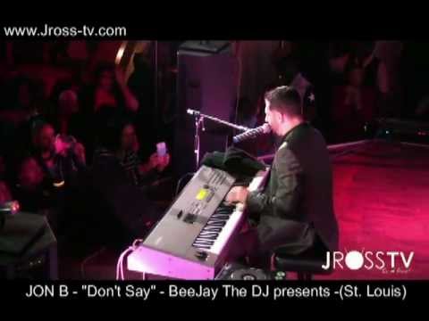 James Ross @ JON B - "Don't Say" - @ Beejay The DJ presents -  www.Jross-tv.com