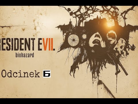 Zagrajmy w | Resident Evil 7 | Odcinek.6 | Wszystkiego Najlepszego