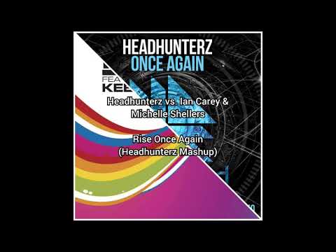 Headhunterz vs. Ian Carey & Michelle Shellers - Rise Once Again (Headhunterz Mashup)