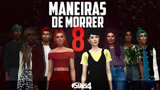 8 Maneiras de Morrer