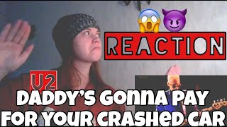 U2 - DADDY&#39;S GONNA PAY FOR YOUR CRASHED CAR - [ZooTv Tour Adelaide] - REACTION
