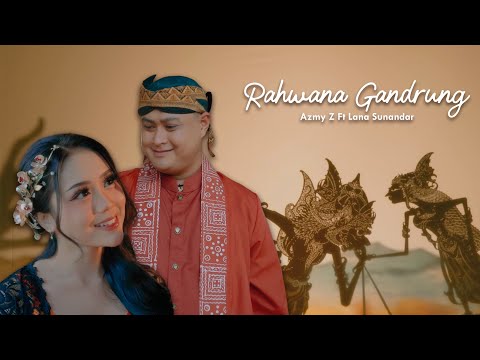 RAHWANA GANDRUNG - AZMY Z Ft. BUNGSU GIRIHARJA 3 ( Official Music Video )