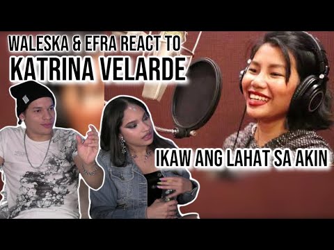 Waleska & Efra react to Katrina Velarde ACAPELLA -- IKAW ANG LAHAT SA AKIN Cover| REACTION