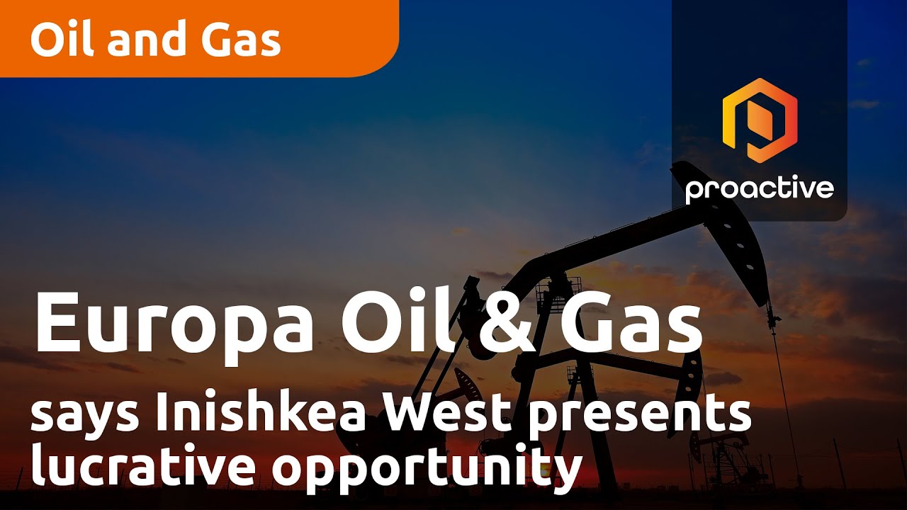 Europa Oil & Gas says Inishkea West gas prospect presents lucrative development opportunity